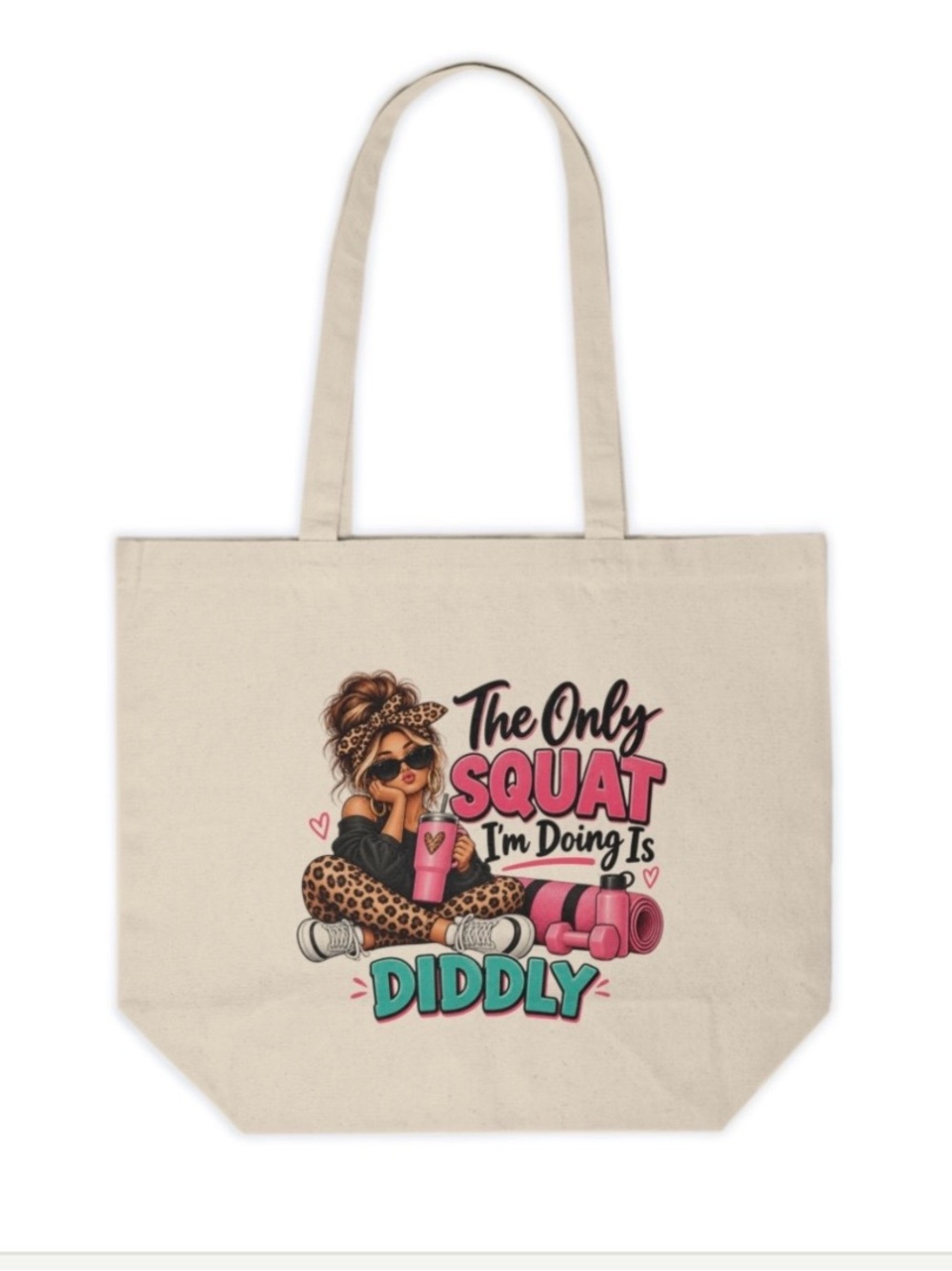 Funny “The Only Squat I’m Doing Is Diddly” Handmade Canvas Tote Bag